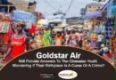 Goldstar Air Will Provide Answers To The Ghanaian Youth Wondering If Their Birthplace Is A Curse Or A Crime?